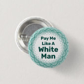 Betaal me als een wit Man Ronde Button 3,2 Cm (Voorkant /achterkant)