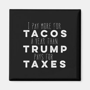 Betaal meer voor taco's per jaar dan Trump voor be Magneet