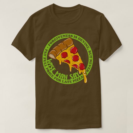 Betaal nooit de volledige prijs voor late Pizza T-shirt (Design voorkant)