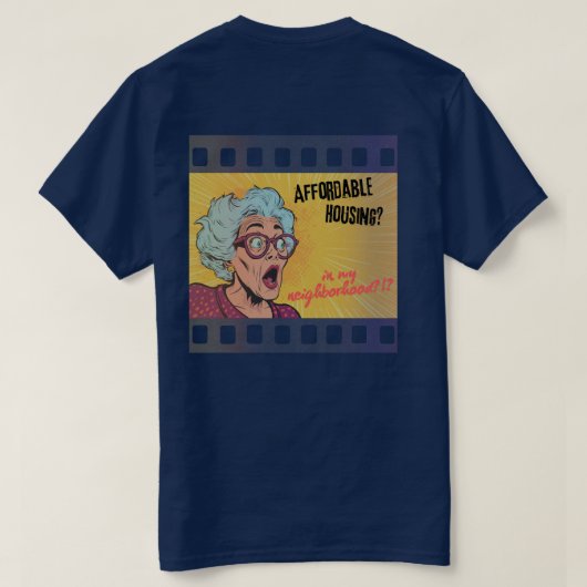 Betaalbare Huisvesting?! In Mijn Buurt?! T-shirt (Design achterkant)