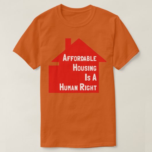 Betaalbare huisvesting is een mensenrecht t-shirt (Design voorkant)