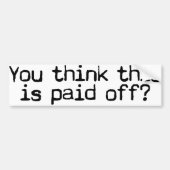 Betaald? Bumpersticker (Voorkant)