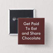 Betaald voor eten en delen chocolade vierkante button 5,1 cm (Voorkant /achterkant)