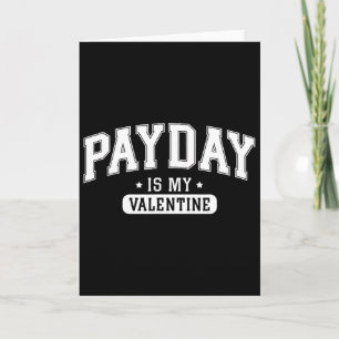 'Betaaldag Is Mijn Valentijnsdag' Grappige Retro G Kaart
