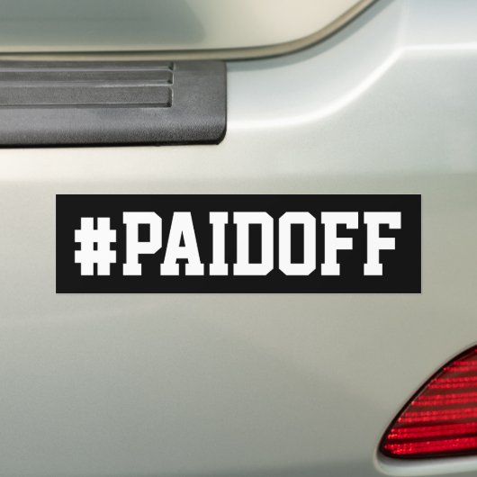 Betaalde Bumpersticker: #PAIDOFF v2 Bumpersticker (Op auto)