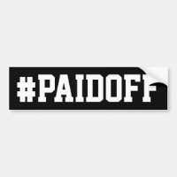 Betaalde Bumpersticker: #PAIDOFF v2