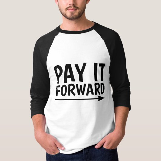 BETALEN IT FORWARD T-SHIRTS (Voorkant)