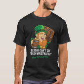 BETCHA CANT ZEGT IRISH WRISTWATCH HAPPY ST PATRICK T-SHIRT (Voorkant)