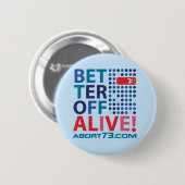 Beter af van leven! /Abort73.com Ronde Button 5,7 Cm (Voorkant /achterkant)
