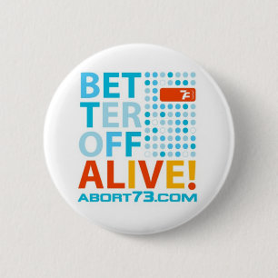 Beter af van leven! /Abort73.com Ronde Button 5,7 Cm