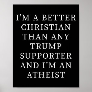 Beter christen dan welke Trump-aanhanger dan ook,  Poster