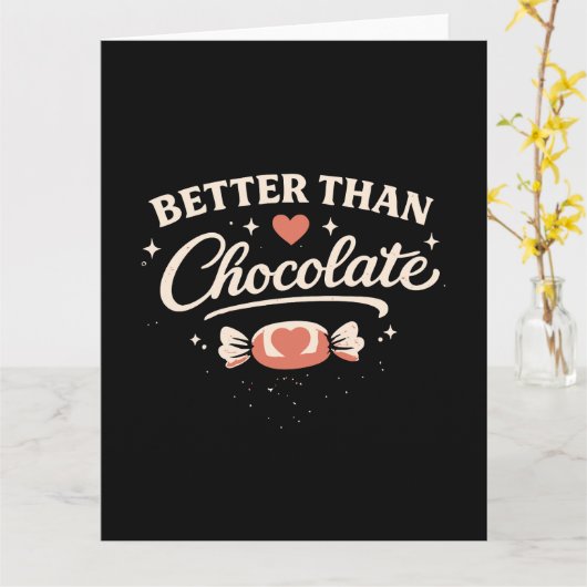 Beter Dan Chocolade Valentijn Kaart (Gele Bloem)