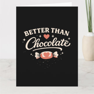 Beter Dan Chocolade Valentijn Kaart