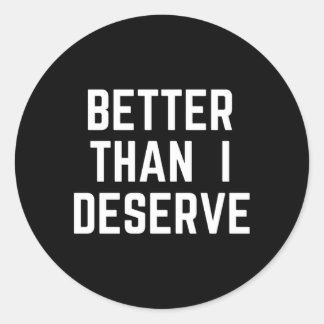 Beter dan ik verdien een schuldenvrije levensstijl ronde sticker