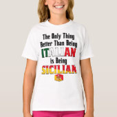 Beter dan Italiaans zijn is Siciliaans zijn T-shirt (Voorkant)