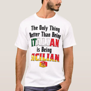 Beter dan Italiaans zijn is Siciliaans zijn T-shirt