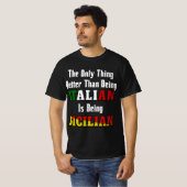 Beter dan Italiaans zijn is Siciliaans zijn T-shirt (Voorkant volledig)