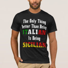 Beter dan Italiaans zijn is Siciliaans zijn T-shirt