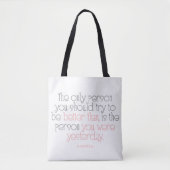 Beter dan je gisteren citaat gepersonaliseerd was tote bag (Voorkant)