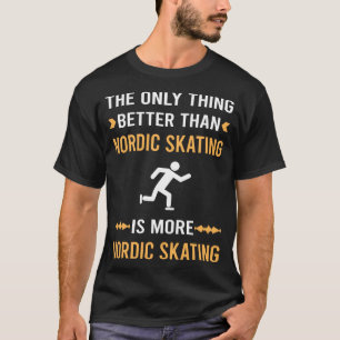 Beter dan Nordic Skating Schaats Schaatsenrijder T-shirt