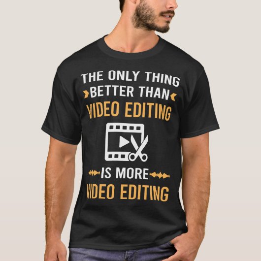 Beter dan videobewerking t-shirt (Voorkant)