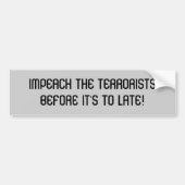 BETER DE TERRORISTSBEFOON OM TE LATEN! BUMPERSTICKER (Voorkant)