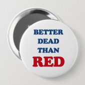 Beter dood dan rood ronde button 4,0 cm (Voorkant /achterkant)