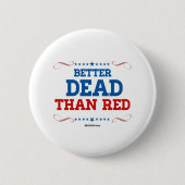 Beter dood dan rood ronde button 5,7 cm (Voorkant)