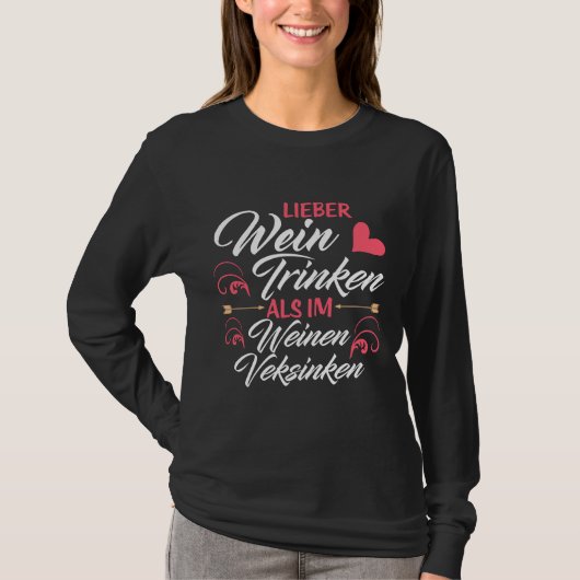 Beter Drink dan wijn in te zinken T-shirt (Voorkant)