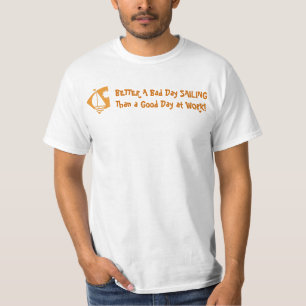 BETER EEN slechte dag, die dan een goede dag op he T-shirt