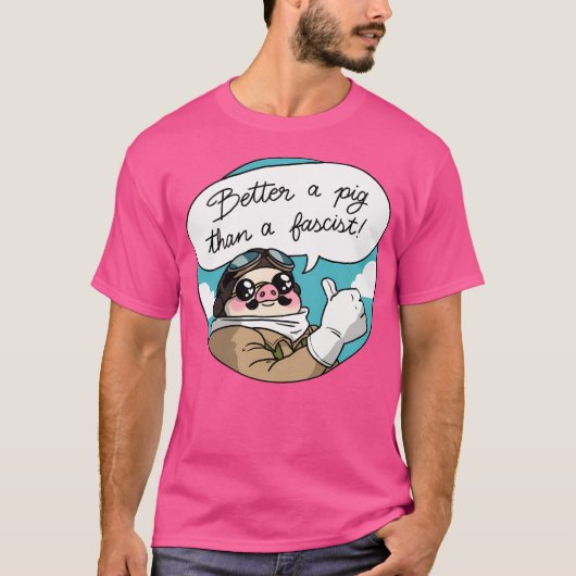 Beter een varken dan een fascist t-shirt (Voorkant)