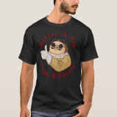 Beter een varken dan een fascistische klassieke T- T-shirt (Voorkant)