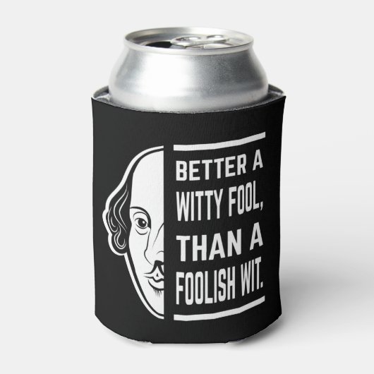Beter een Witty Fool Shakespeare Thespian Quote Blikjeskoeler (Blikje Voorkant)