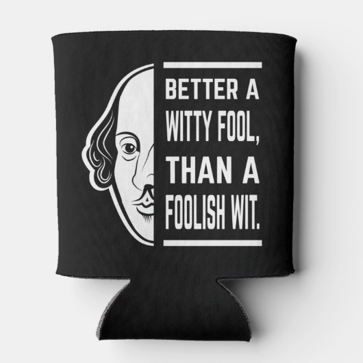Beter een Witty Fool Shakespeare Thespian Quote Blikjeskoeler (Achterkant)