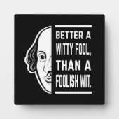 Beter een Witty Fool Shakespeare Thespian Quote Fotoplaat (Voorkant)