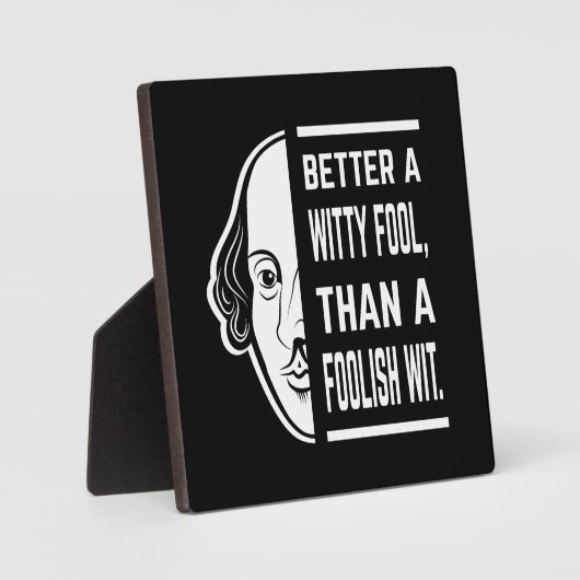 Beter een Witty Fool Shakespeare Thespian Quote Fotoplaat (Voorkant)