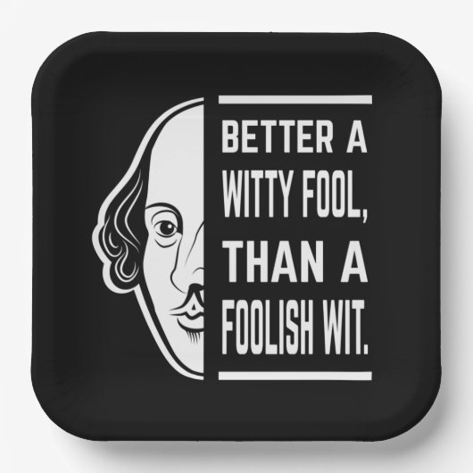 Beter een Witty Fool Shakespeare Thespian Quote Papieren Bordje (Voorkant)