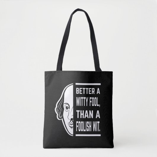 Beter een Witty Fool Shakespeare Thespian Quote Tote Bag (Voorkant)