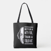 Beter een Witty Fool Shakespeare Thespian Quote Tote Bag (Achterkant)