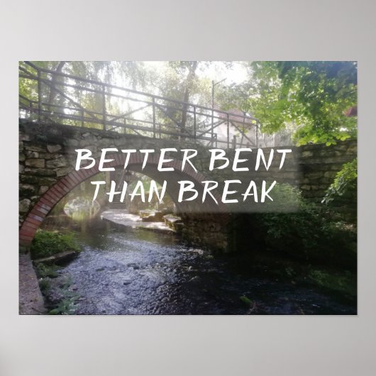 Beter gebogen dan break proverb bridge poster (Voorkant)
