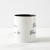 Beter geloven in citaat tweekleurige koffiemok (Center)