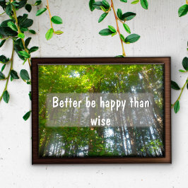 Beter gelukkig zijn dan verstandig Inspirerend pos Poster