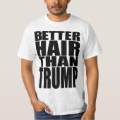 "BETER HAAR DAN TRUMP" T-SHIRT (Voorkant)