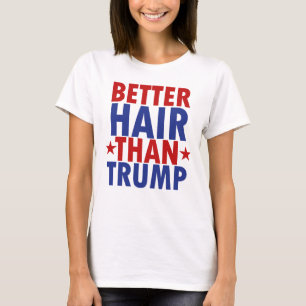 Beter haar dan Trump T-Shirt