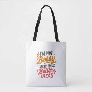 Beter ideeën – Grappige vrouwenpower citaat Tote Bag