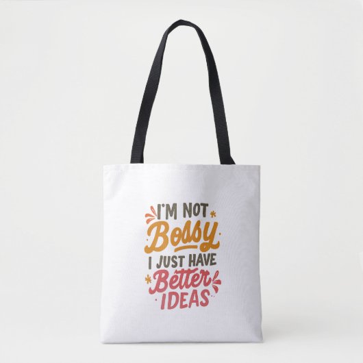 Beter ideeën – Grappige vrouwenpower citaat Tote Bag (Voorkant)