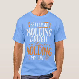 Beter in het vormen van deeg dan het vormen van mi t-shirt