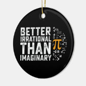 Beter irrationeel dan denkbeeldige PI-dag Wiskunde Keramisch Ornament (Links)