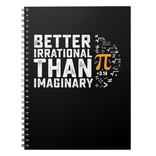 Beter irrationeel dan denkbeeldige Pi-dag wiskunde Notitieboek (Voorkant)