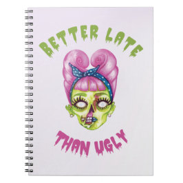 Beter laat dan een lelijk schattig zombiegezicht notitieboek